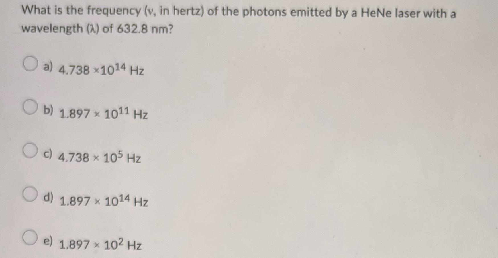  What is the frequency (v, in hertz) of the photons emitted