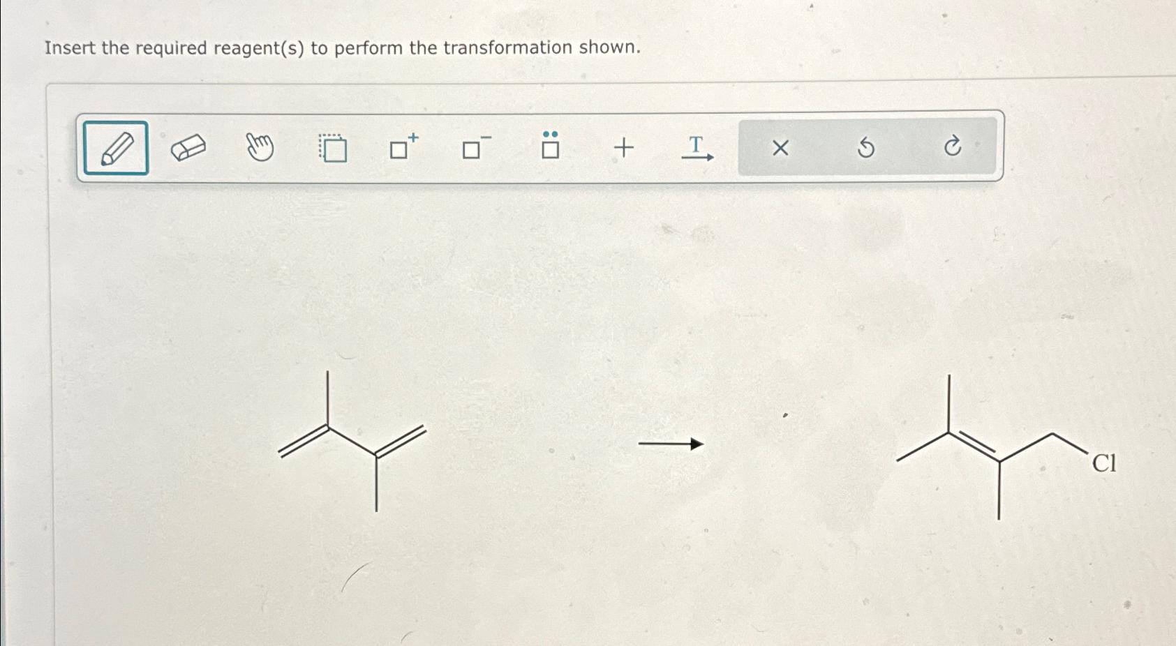  Insert the required reagent(s) to perform the transformation shown. 