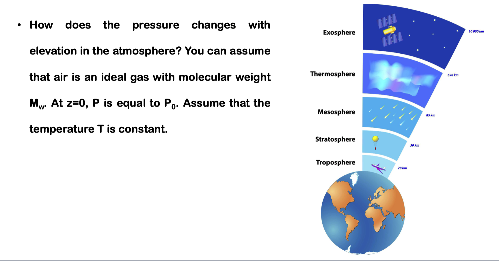 O How does the pressure changes with Exosphere 10 000 km