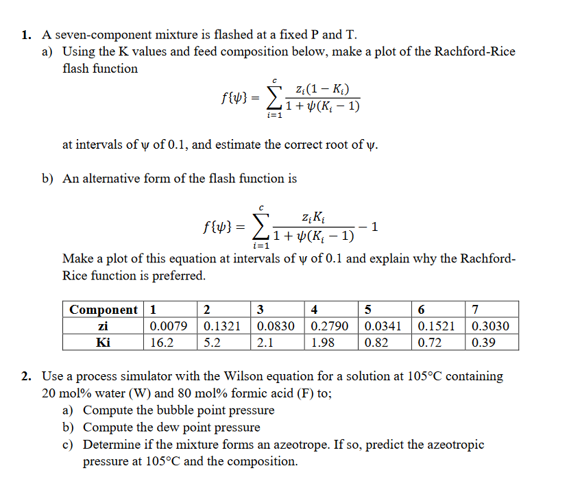  1. A seven-component mixture is flashed at a fixed P and