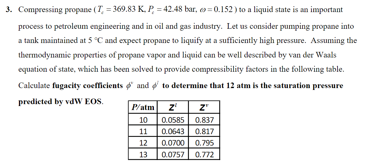 - 3. Compressing propane (T. = 369.83 K, P = 42.48