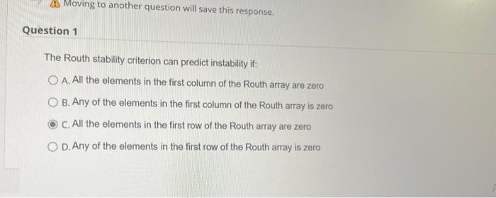  Moving to another question will save this response. Question 1 The