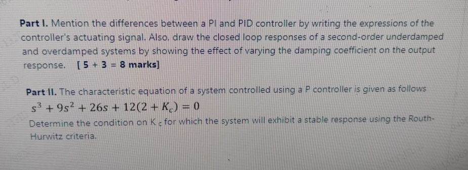  Part 1. Mention the differences between a PI and PID controller
