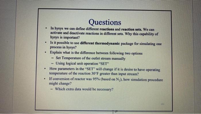  . . . Questions In hysys we can define different reactions
