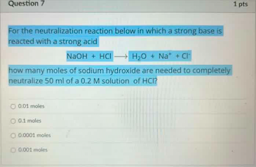  For the neutralization reaction below in which a strong base is