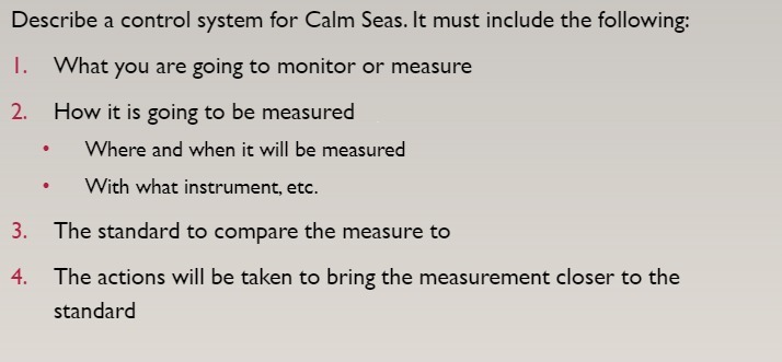  Describe a control system for Calm Seas. It must include the