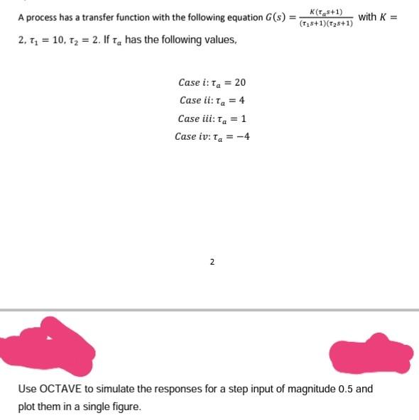 Process Control Dynamics please help and explain in detail A process has