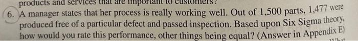  6. A manager states that her process is really working well.