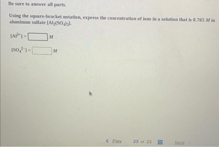  Using the square-bracket notation, express the concentration of ions in a