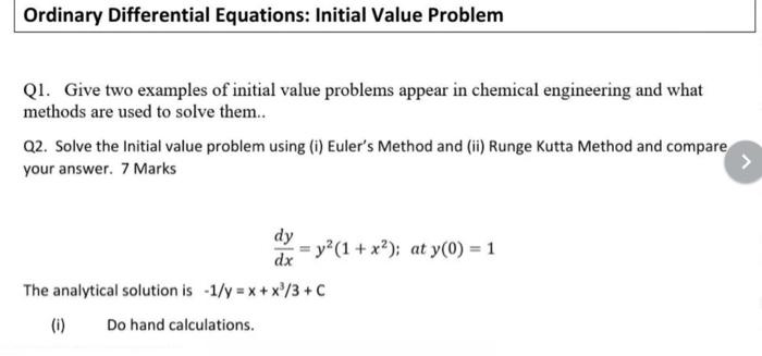  Ordinary Differential Equations: Initial Value Problem Q1. Give two examples of