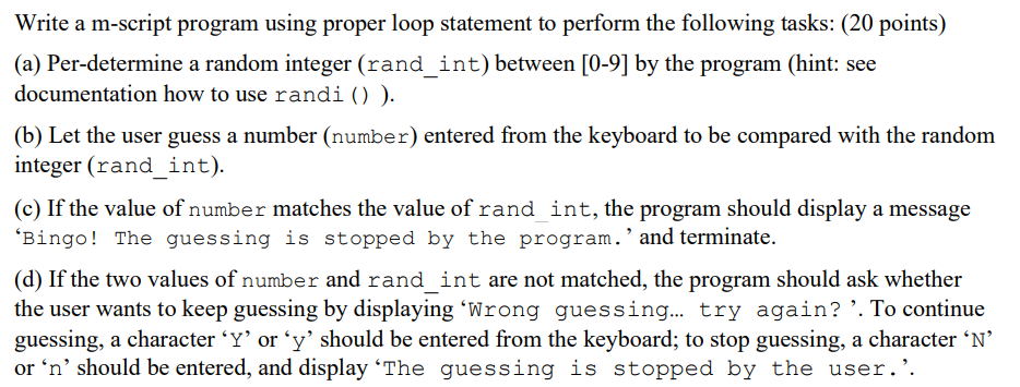  Write a m-script program using proper loop statement to perform the