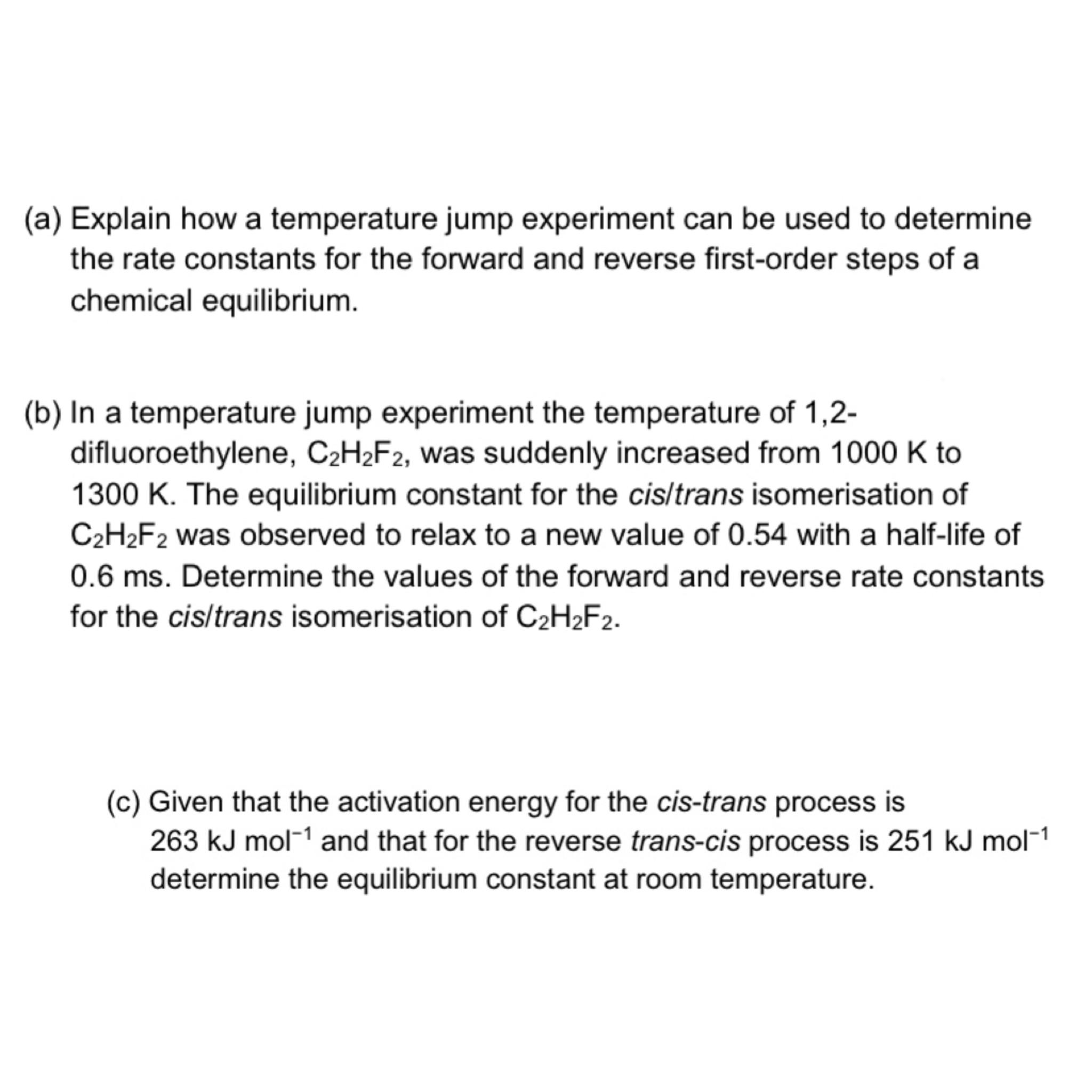  (a) Explain how a temperature jump experiment can be used to