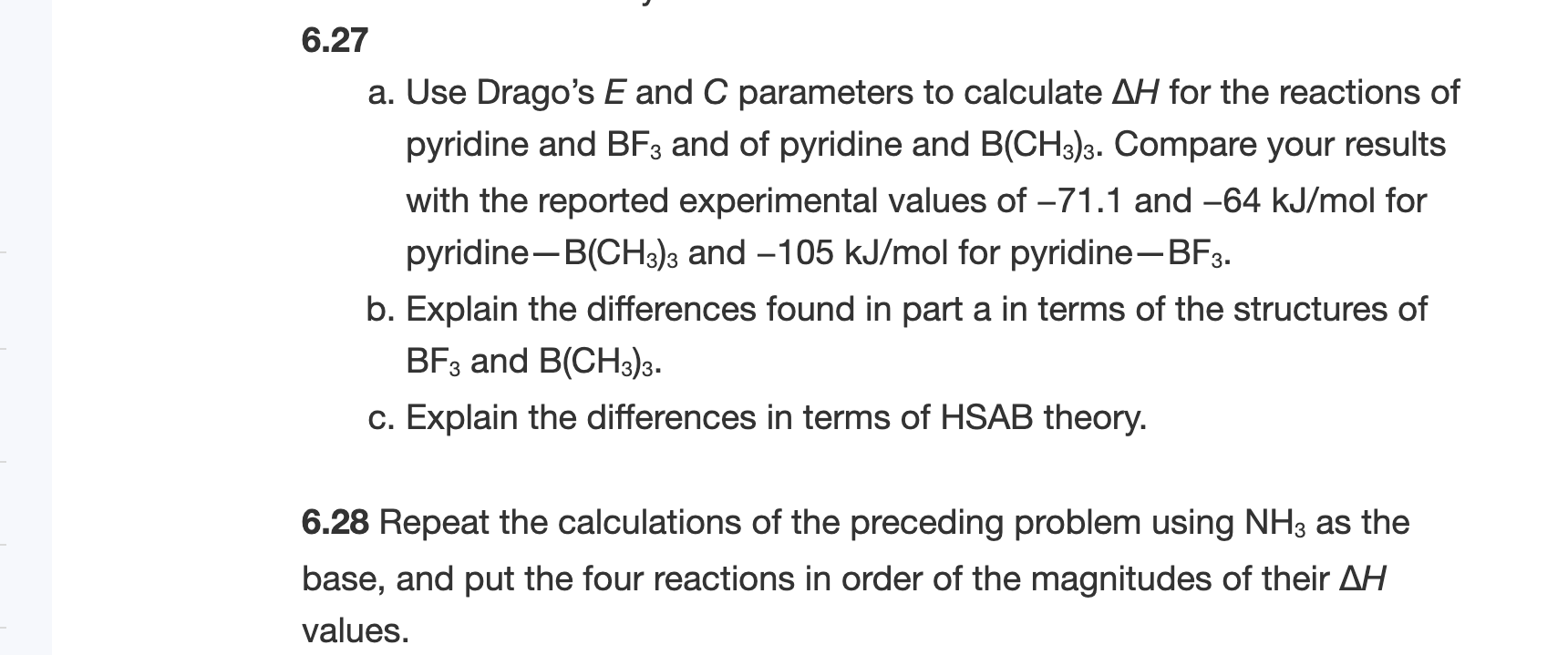 please answer question 6.28 a. Use Drago's E and C parameters to