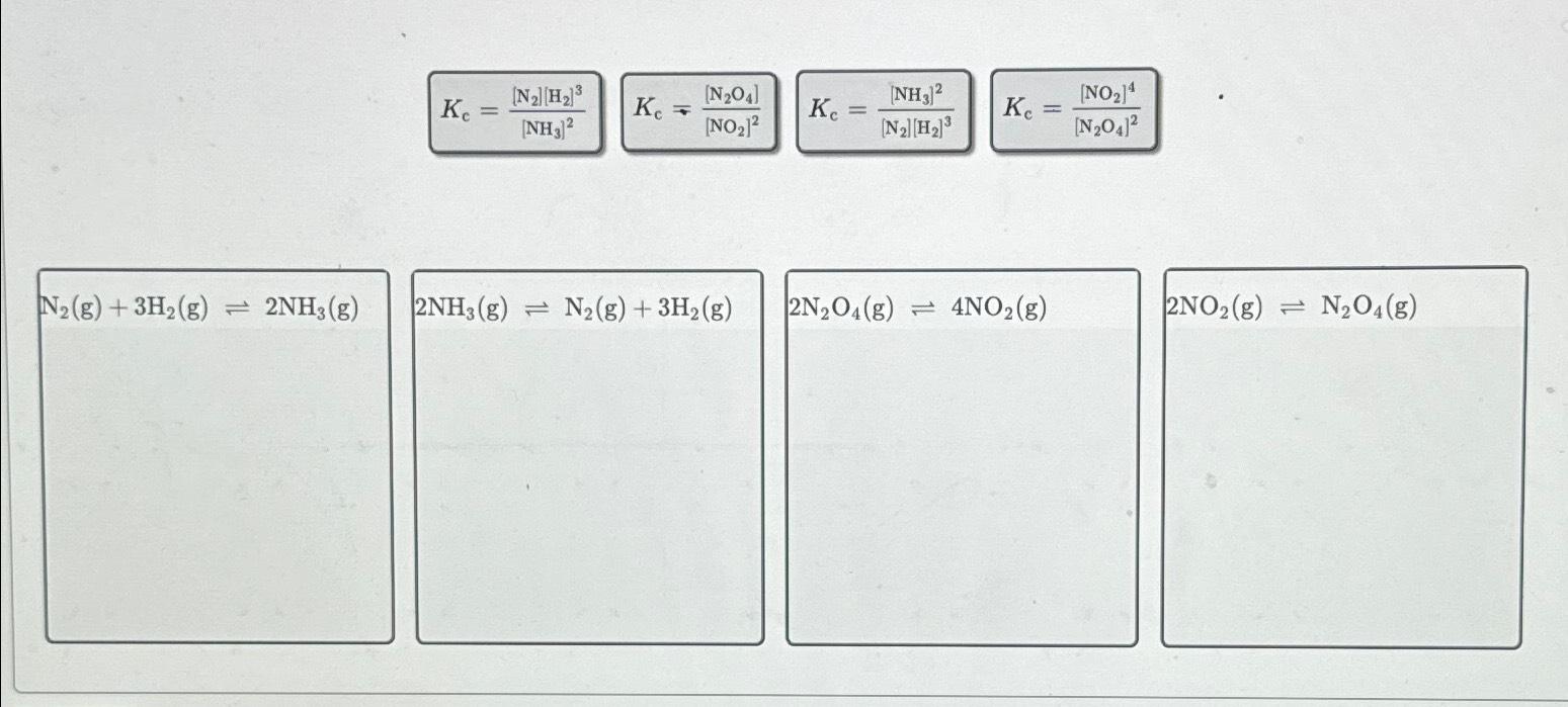  Kc=[N2][H2]3[NH3]2 Kc=[N2O4][NO2]2 Kc=[NH3]2[N2][H2]3 Kc=[NO2]4[N2O4]2 