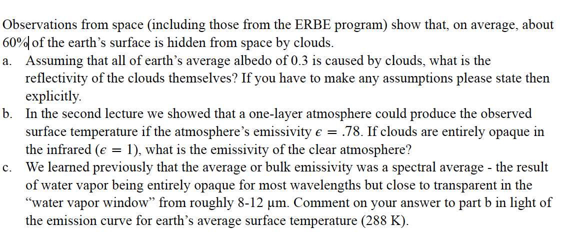  Observations from space (including those from the ERBE program) show that,