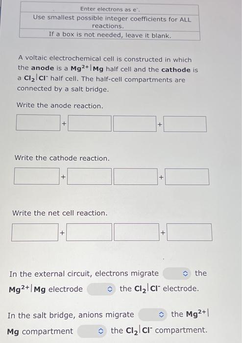  Enter electrons as e Use smallest possible integer coefficients for ALL