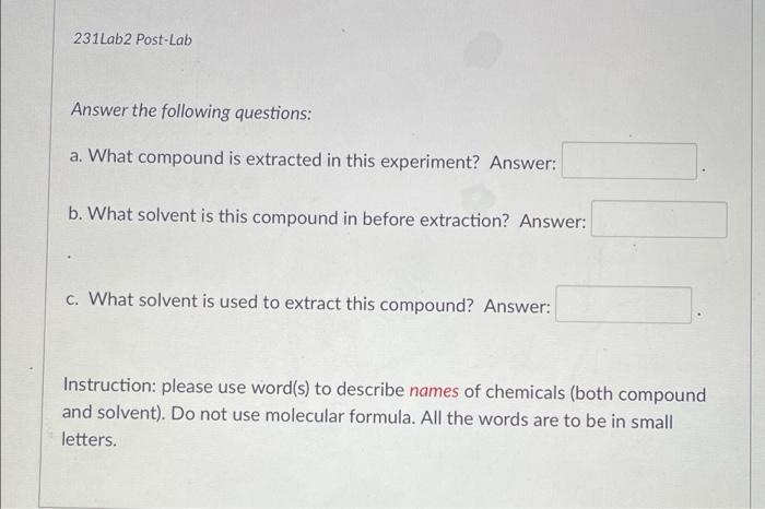  231 Lab2 Post-Lab Answer the following questions: a. What compound is