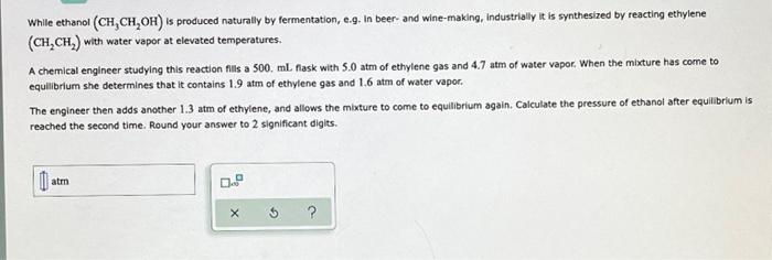 while ethanol calc pressure While ethanol (CH, CH,OH) is produced naturally by