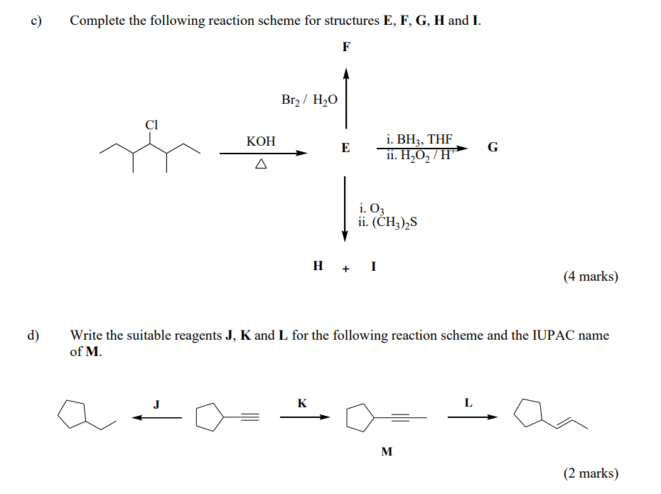 c) Complete the following reaction scheme for structures E, F, G,