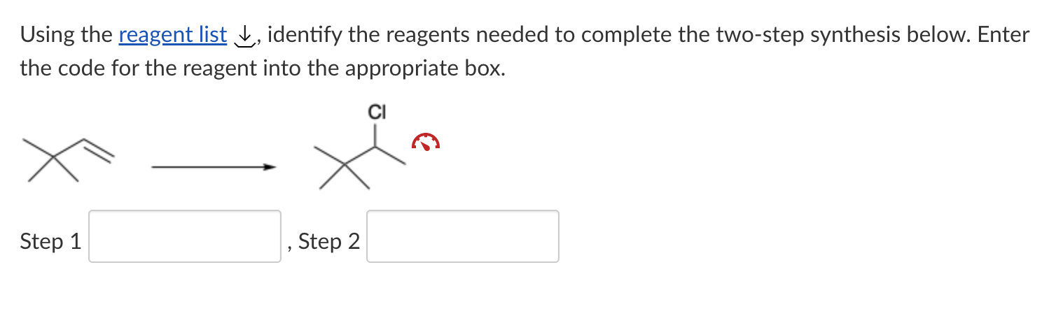 Using the reagent list, identify the reagents needed to complete the