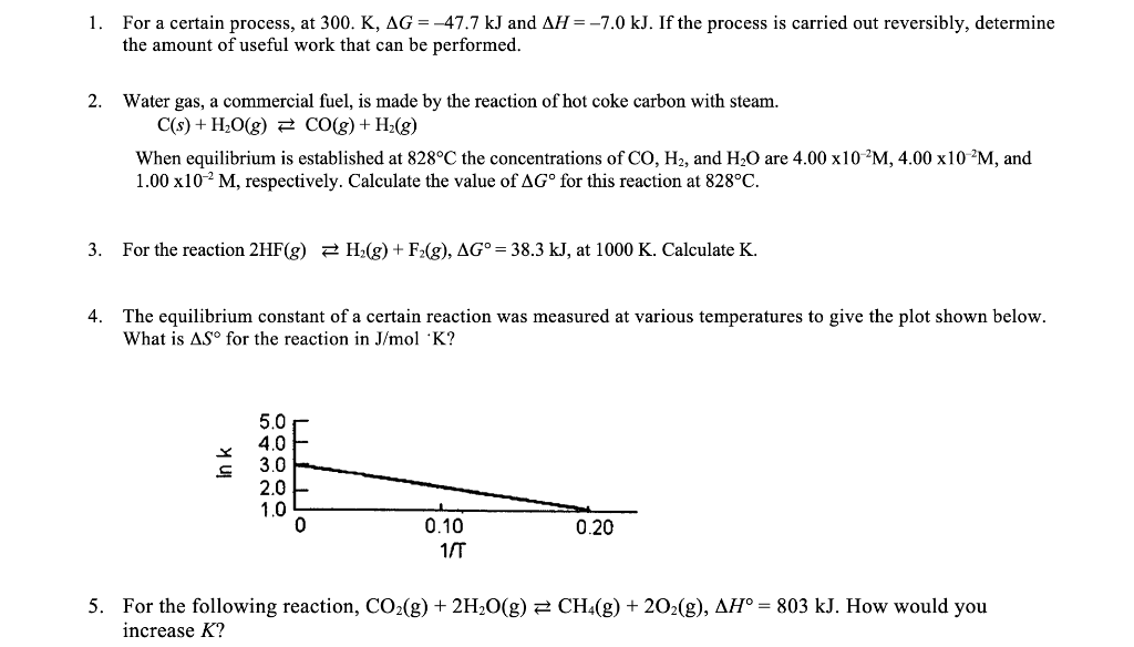 please answer 2-5 1. For a certain process, at 300.K,G=47.7kJ and H=7.0kJ.