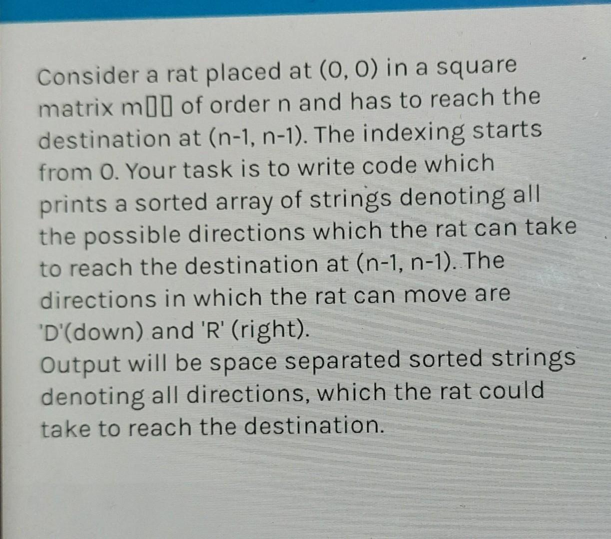Consider a rat placed at (0,0) in a square matrix mDU