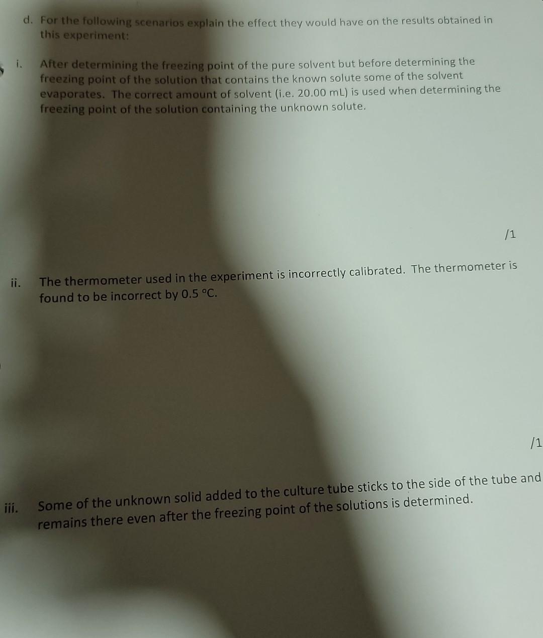  d. For the following scenarios explain the effect they would have