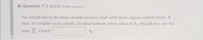 A Question 7 ( 1 point) Retake question You would like