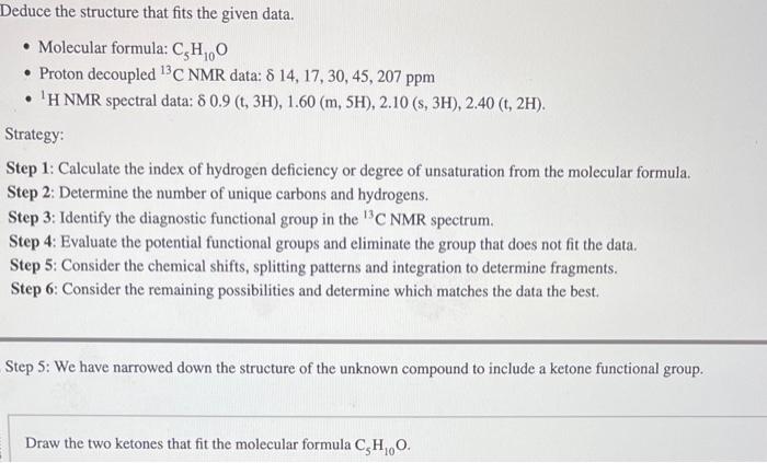  Deduce the structure that fits the given data. - Molecular formula: