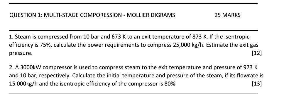 please help me with this design question QUESTION 1: MULTI-STAGE COMPORESSION
