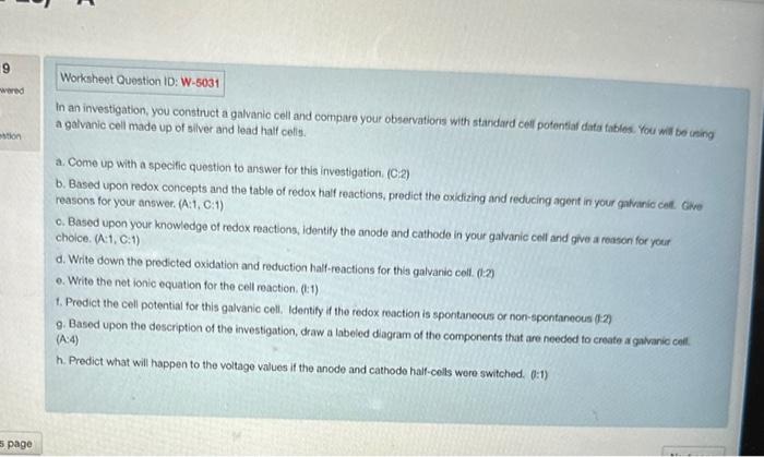  In an investigation, you construct a galvanic cell and compare your