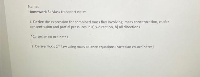  Homework 3: Mass transport notes 1. Derive the expression for combined