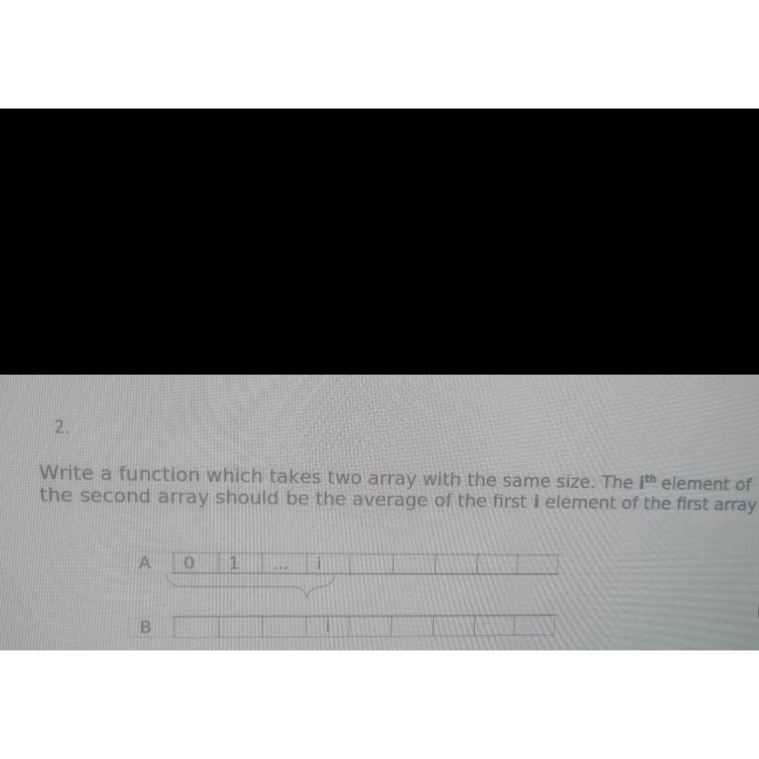  Write a function which takes two array with the same size.