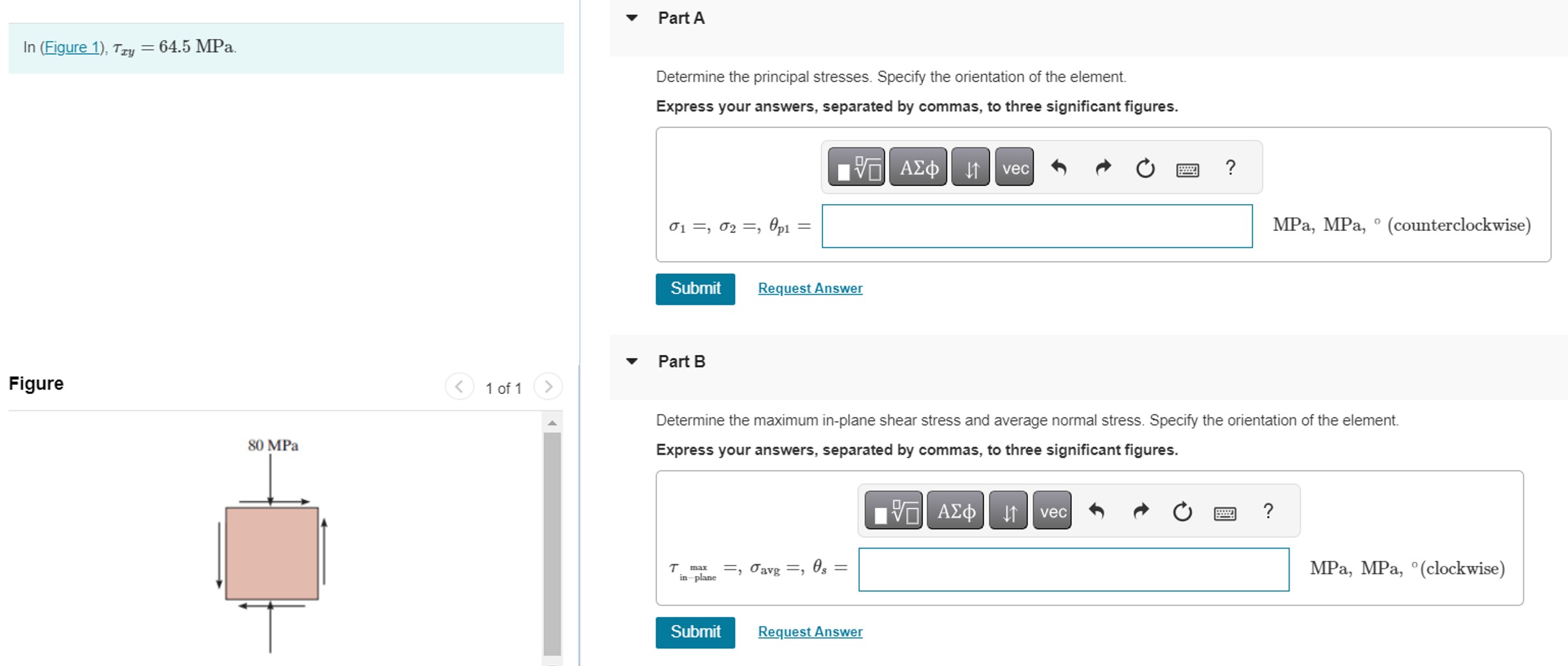  Part A In (Figure 1),xy=64.5MPa. Determine the principal stresses. Specify the