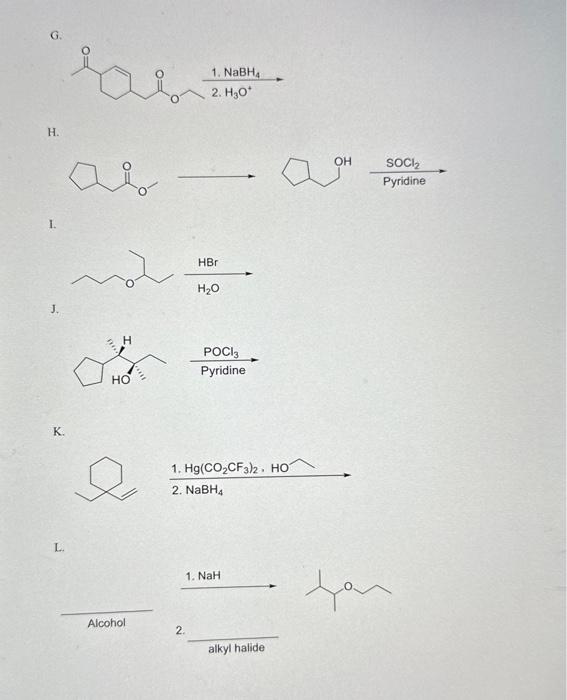 Please help! Complete the following reactions by writing the missing reactant(s), reagent(s),