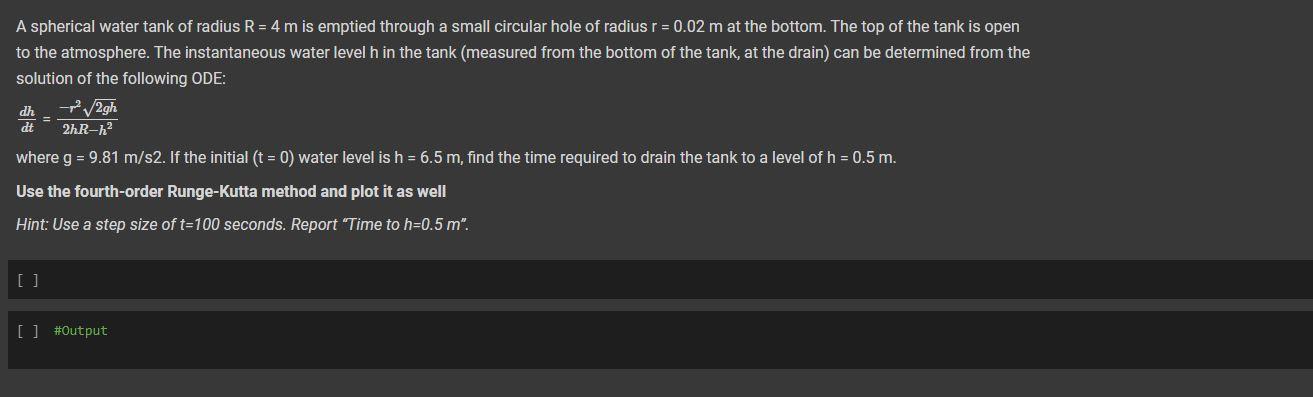 SOLVE USING PYTHON. A spherical water tank of radius R = 4