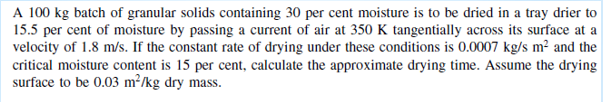 and the equilibrium moisture contents are 15 and 5 per cent respectively,