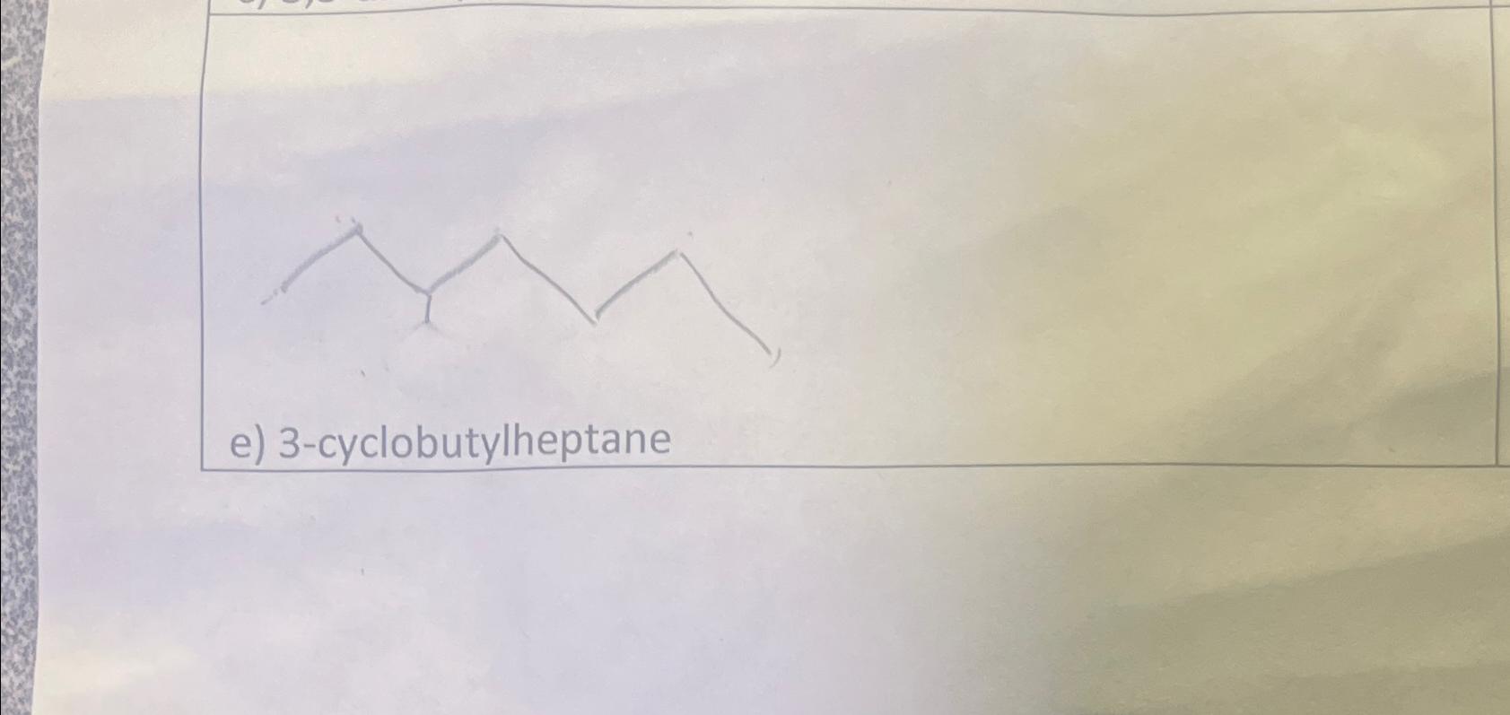  e)3-cyclobutylheptane 