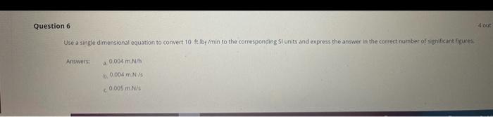  Question 6 400 Use a single dimensional equation to convert 10