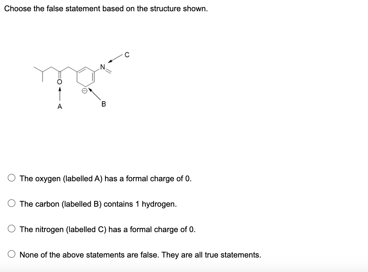  Choose the false statement based on the structure shown. The oxygen