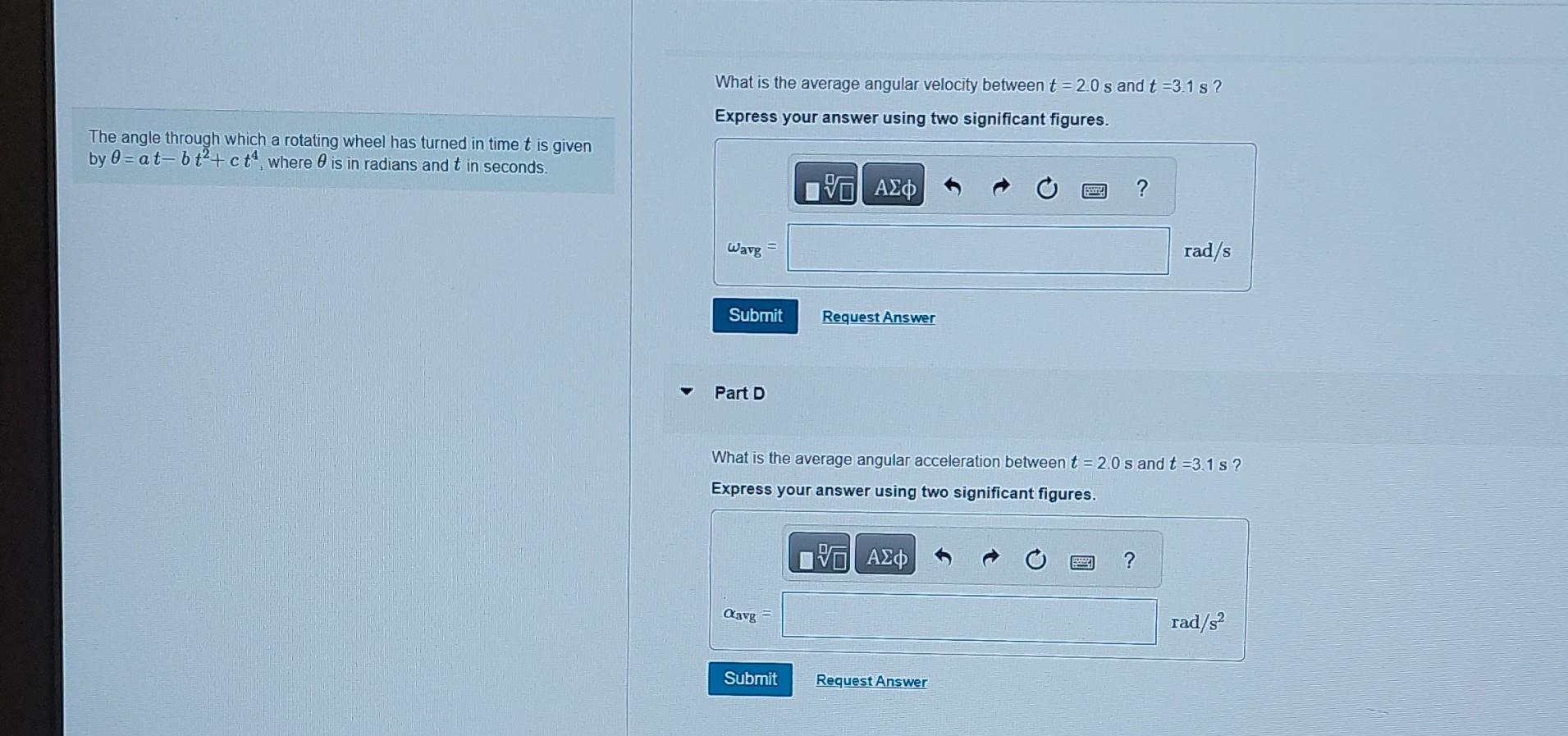 t is given by =atbt2+ct4, where is in radians and t in