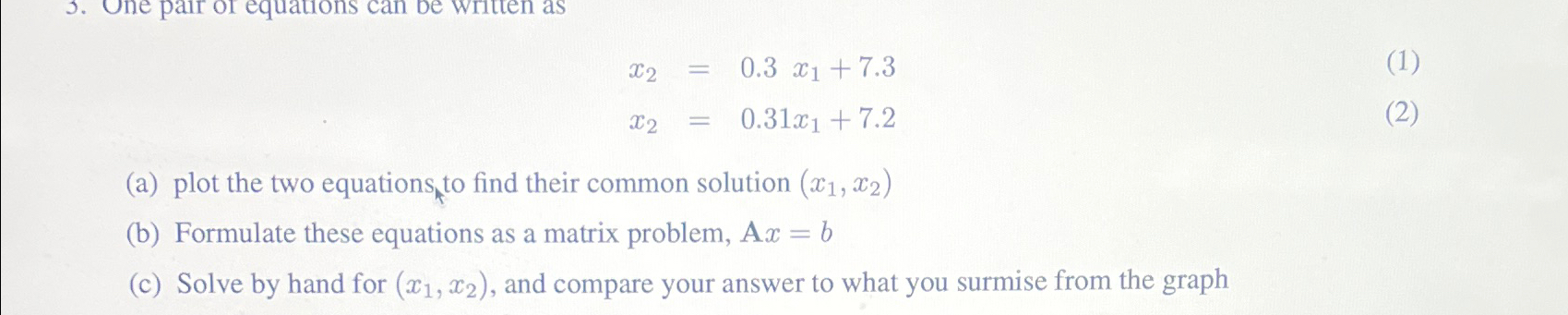  x2=0.3x1+7.3 x2=0.31x1+7.2 (a) plot the two equations to find their common