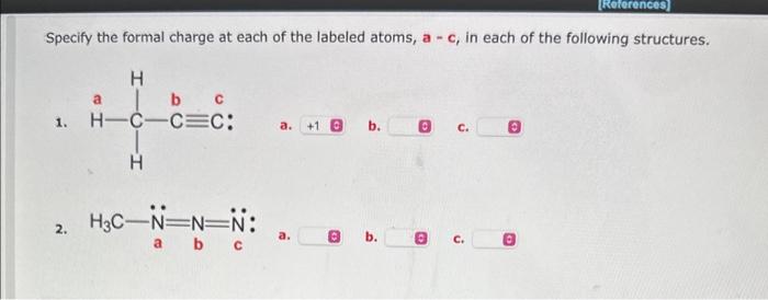 9,11 ANSWER ALL FOR HIGH RATING Specify the formal charge at