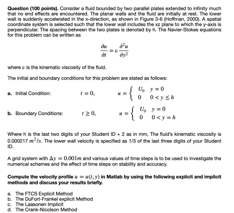  Question (100 points). Consider a fluid bounded by two parallel plates
