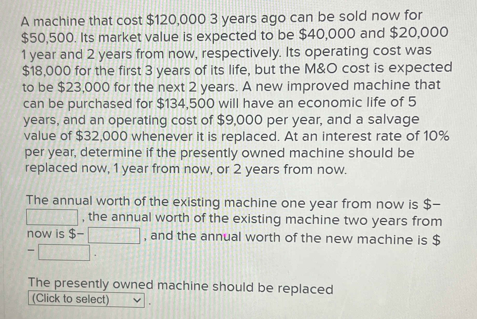  A machine that cost $120,0003 years ago can be sold now