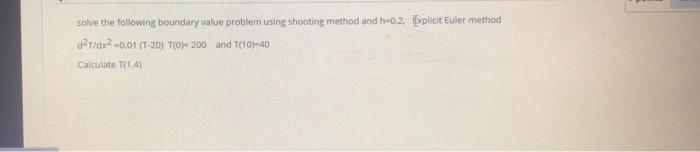  solve the following boundary value problem using shooting method and h-0.2.