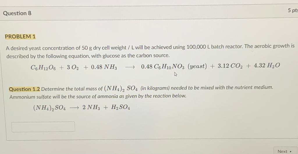 Help please 5 pts Question 8 PROBLEM 1 A desired yeast concentration