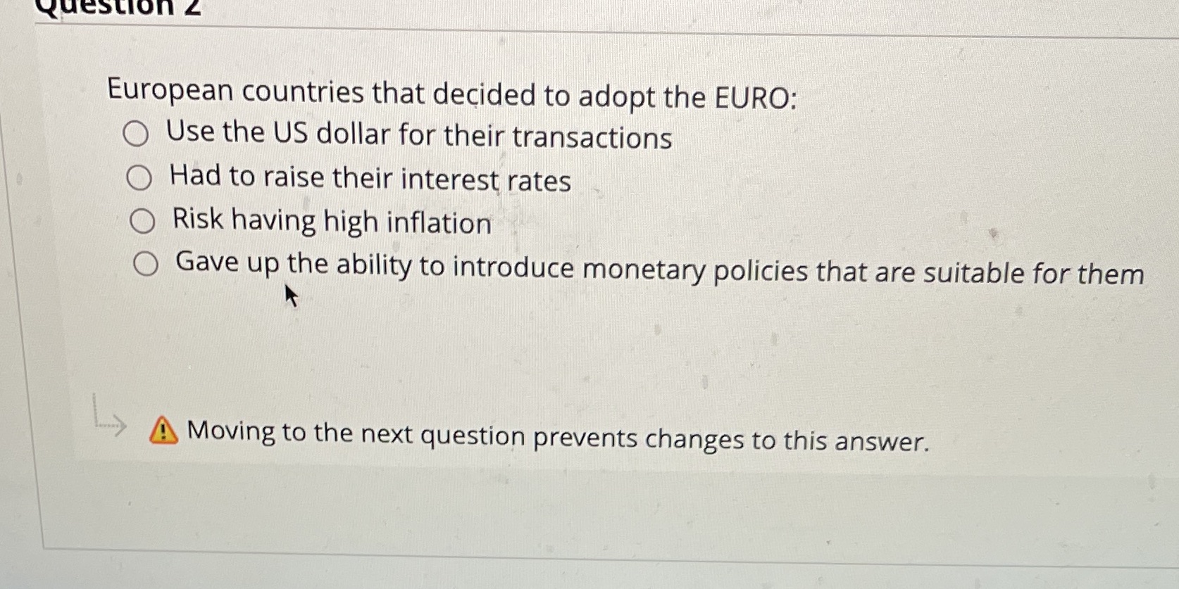 What it would be? Question 2 European countries that decided to adopt