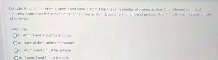  Consider three atoms: Atom 1, Atom 2 and Atom 3. Atom