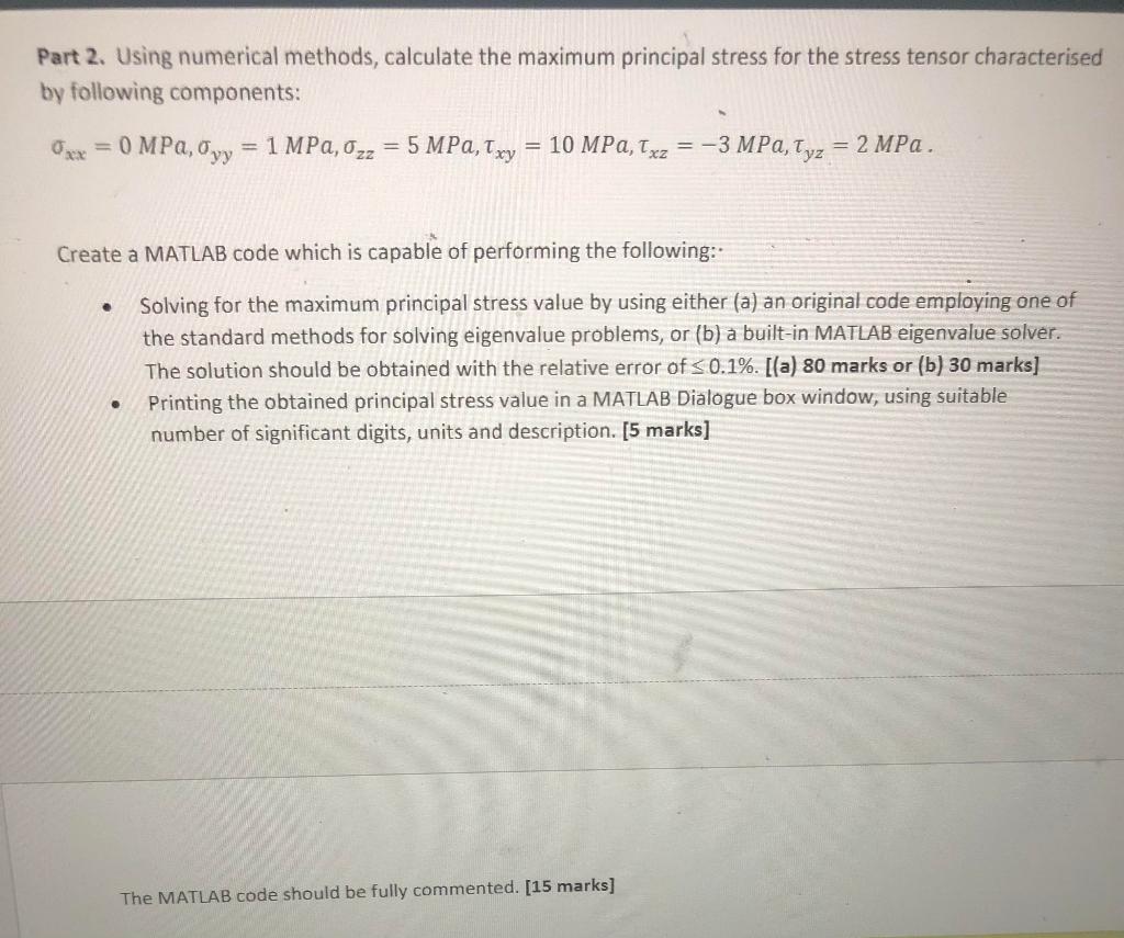 Part 2. Using numerical methods, calculate the maximum principal stress for
